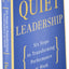 Quiet Leadership: Six Steps to Transforming Performance at Work