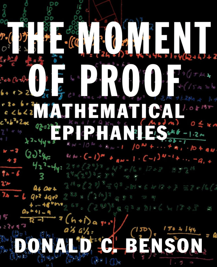 The Moment of Proof: Mathematical Epiphanies