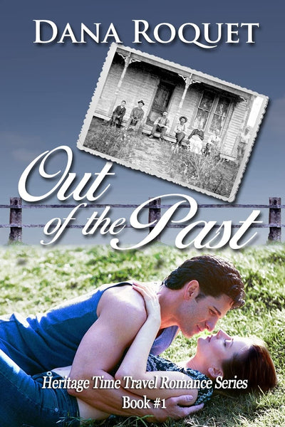 Out of the Past: (Heritage Time Travel Romance Series, Book 1)