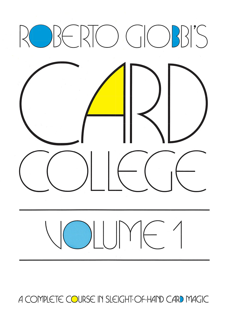 Card College, Vol. 1: A Complete Course in Sleight-of-Hand Card Magic