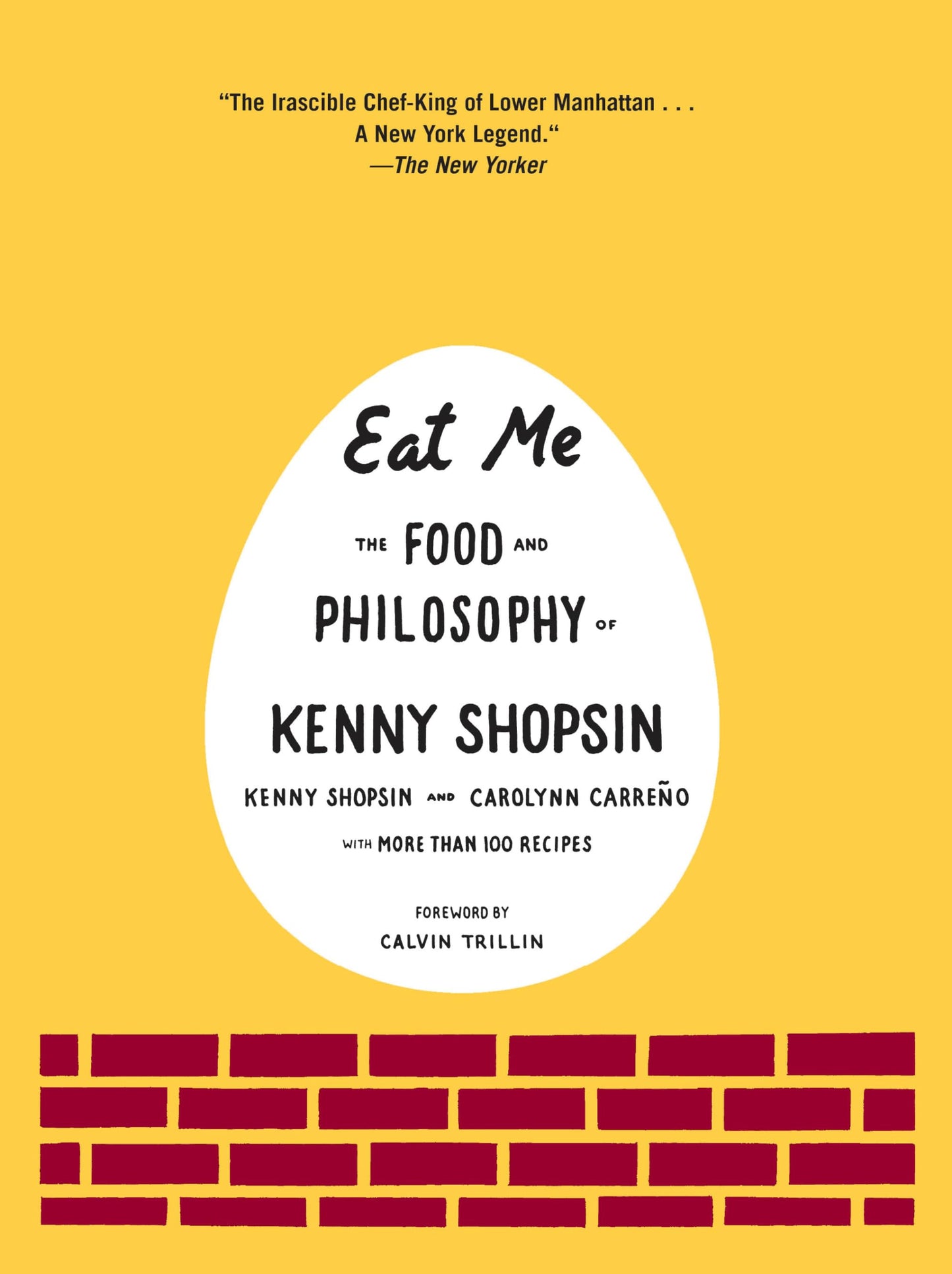 Eat Me: The Food and Philosophy of Kenny Shopsin Cookbook