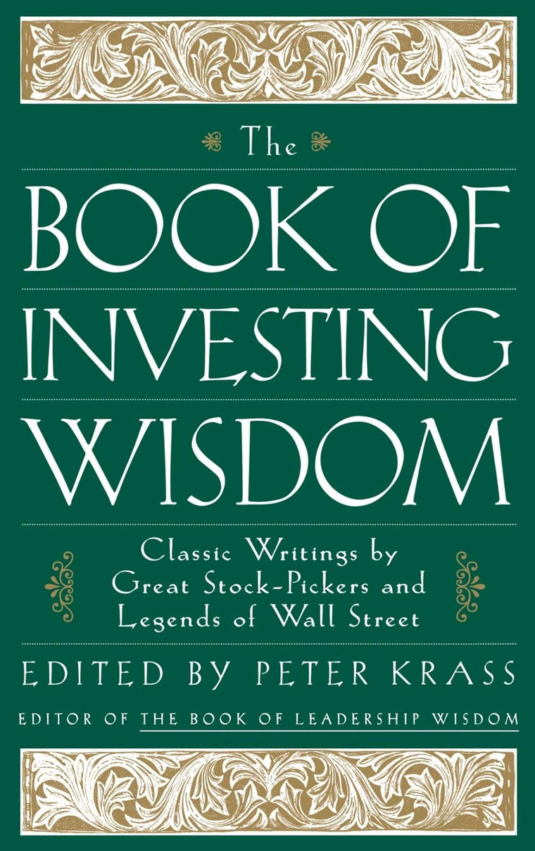The Book of Investing Wisdom: Classic Writings by Great Stock-Pickers and Legends of Wall Street