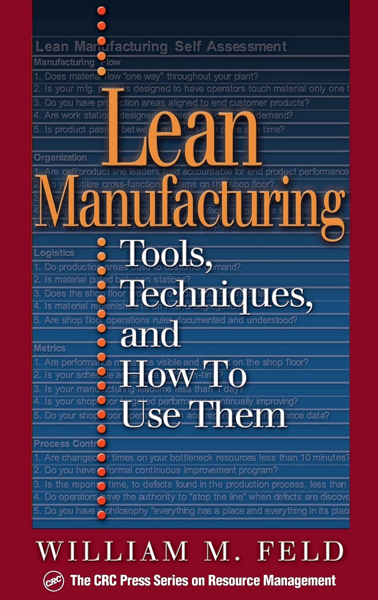 Lean Manufacturing: Tools, Techniques, and How to Use Them (Resource Management)