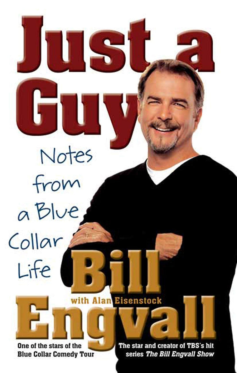 Just a Guy: Notes from a Blue Collar Life