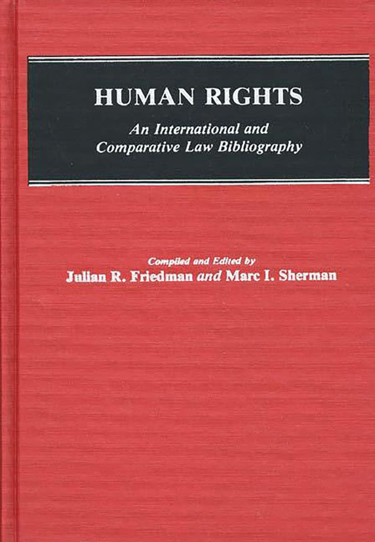Human Rights: An International and Comparative Law Bibliography (Bibliographies and Indexes in Law and Political Science)