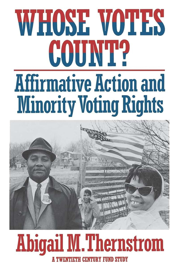Whose Votes Count?: Affirmative Action and Minority Voting Rights (Twentieth Century Fund Books/Reports/Studies)
