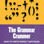 Grammar Crammer: How to Write Perfect Sentences (Study Smart Series)