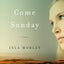 Come Sunday: A Novel