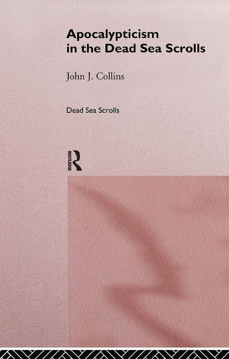 Apocalypticism in the Dead Sea Scrolls (The Literature of the Dead Sea Scrolls)