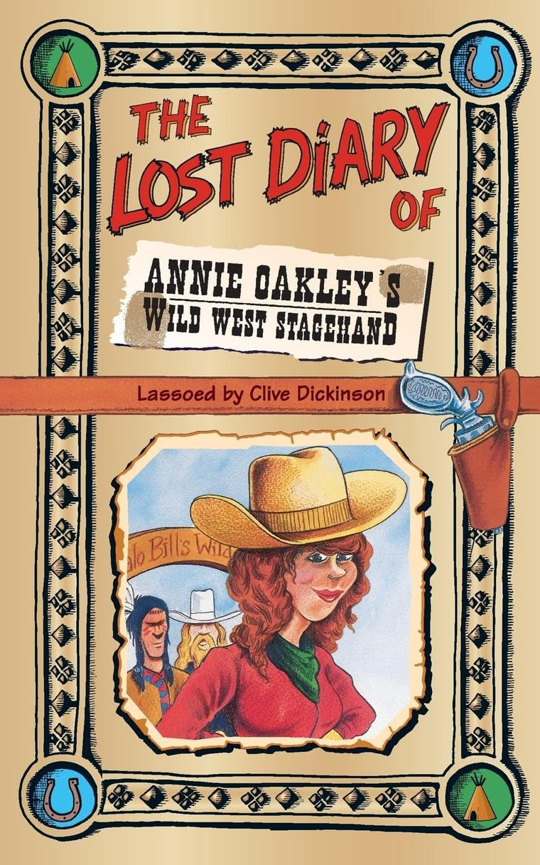 The Lost Diary of Annie Oakleys Wild West Stagehand