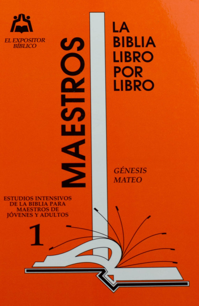 La Biblia Libro Por Libro: Maestro-Jovenes y Adultos Libro 1- Genesis y Mateo (Spanish Edition)