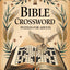 Bible Crossword Puzzles For Adults: Explore God?s Word Through Large Print Christian & Religious Crossword Puzzles For Adults And Seniors. Christian Gifts & Biblical Gifts For Women / Men.