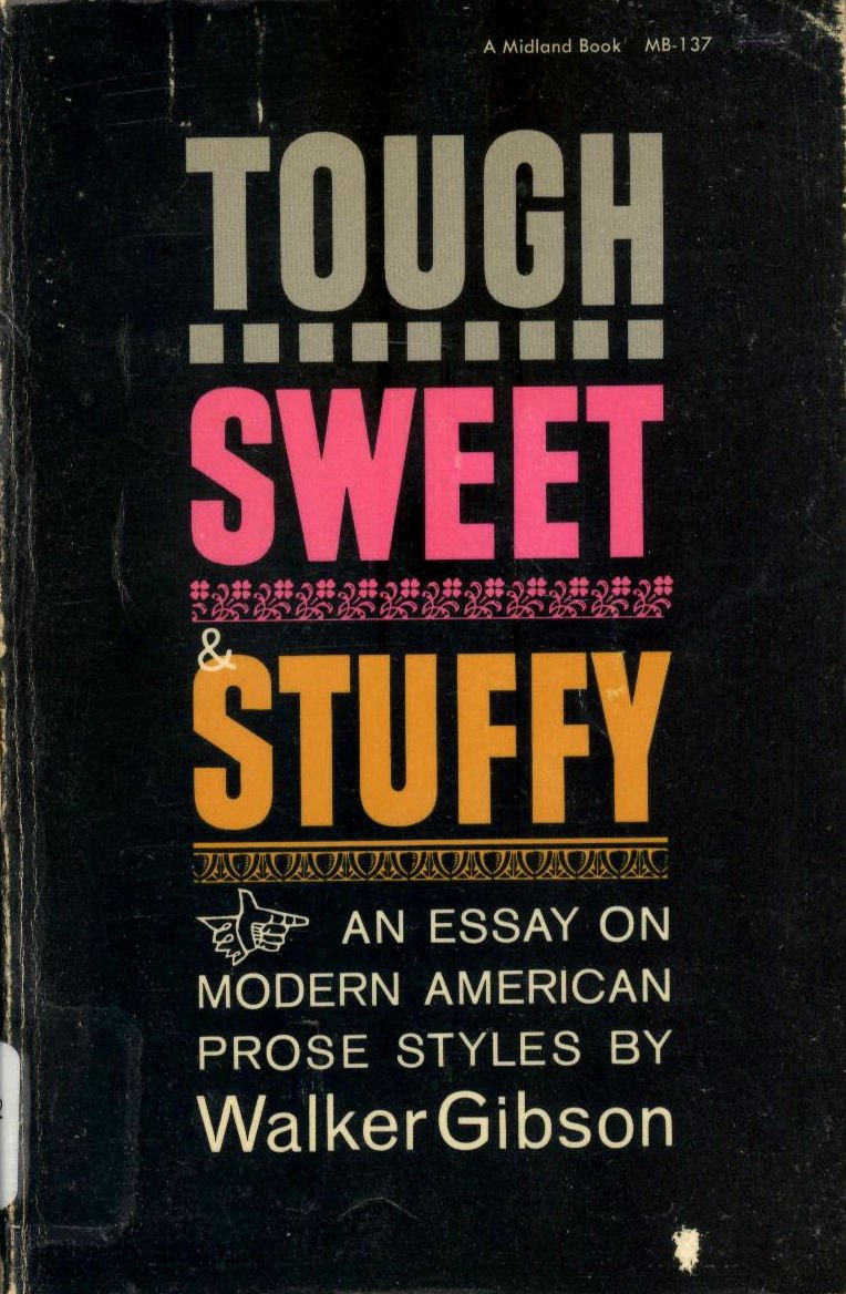 Tough, Sweet and Stuffy : An Essay on Modern American Prose