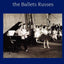 The Birth of the Ballets Russes