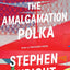 The Amalgamation Polka