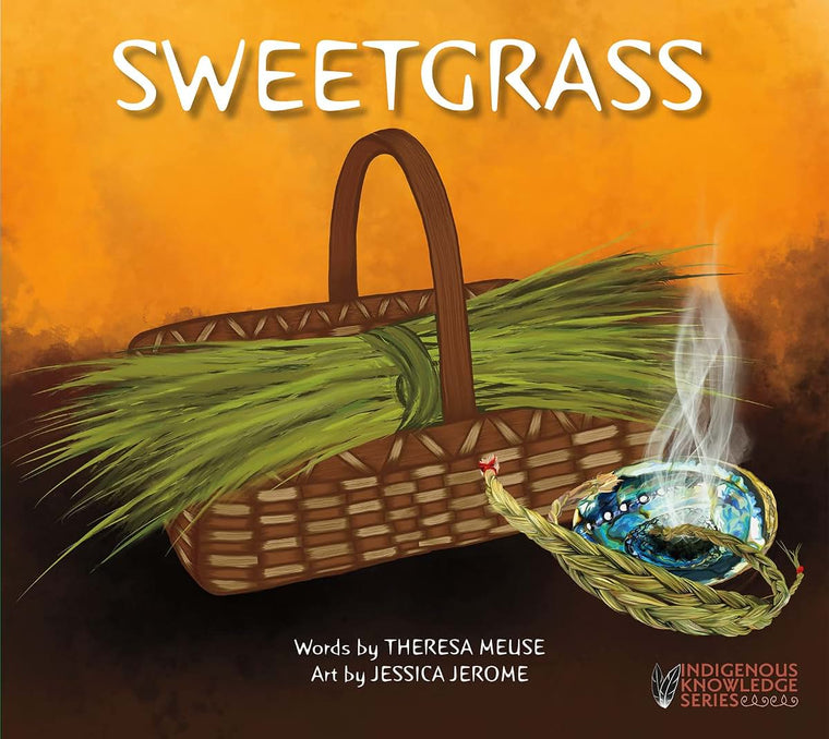 Sweetgrass (Indigenous Knowledge Series)