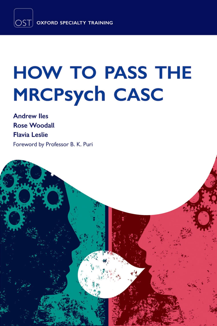 How to Pass the MRCPsych CASC (Oxford Specialty Training: Revision Texts)