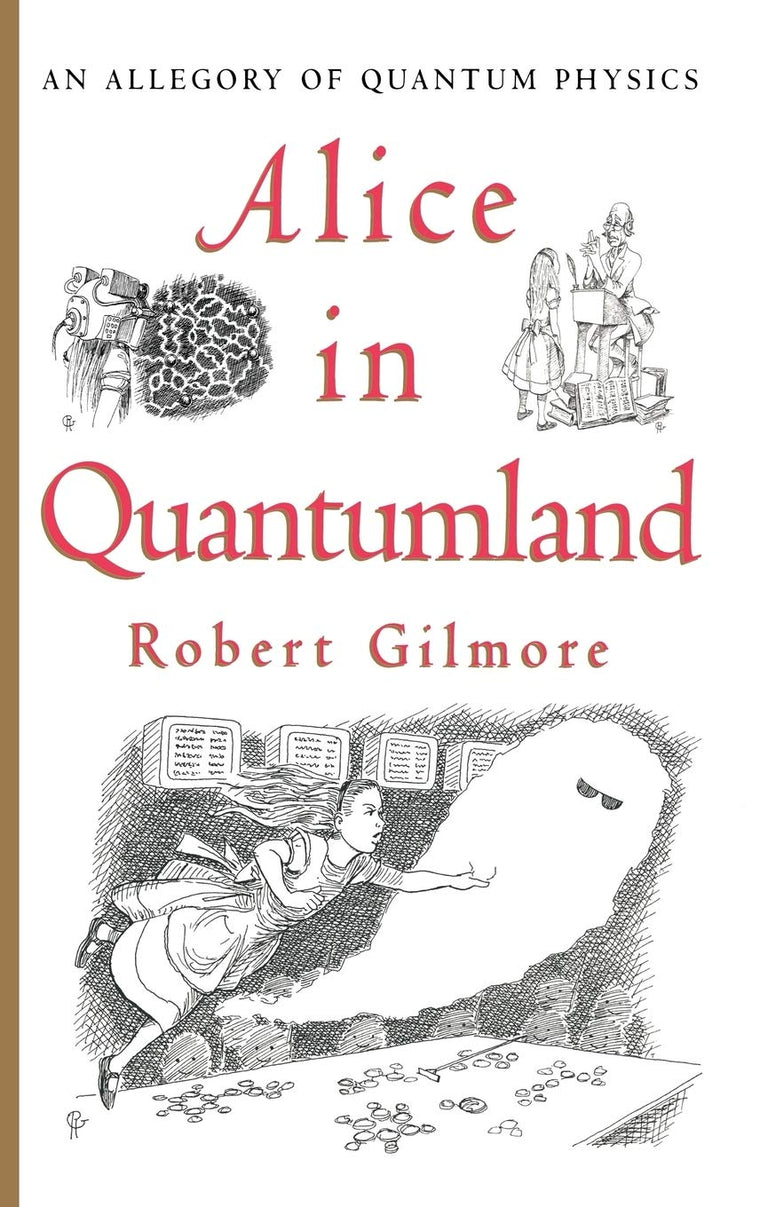 Alice in Quantumland: An Allegory of Quantum Physics by Gilm