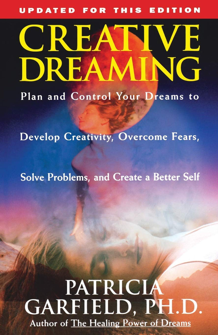 Creative Dreaming: Plan and Control Your Dreams