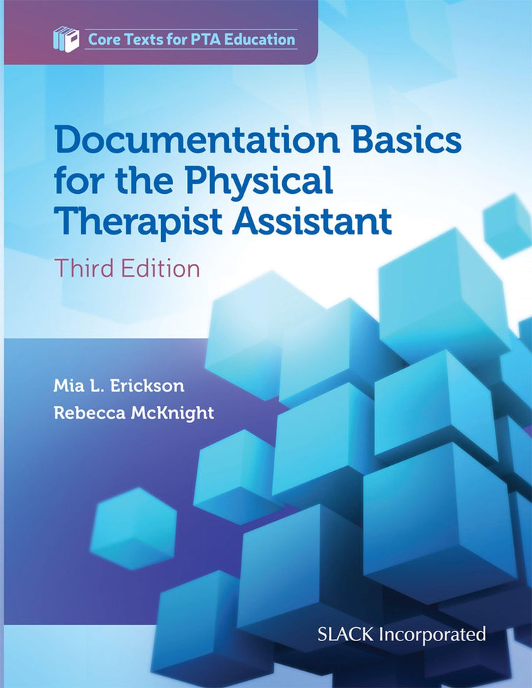 Documentation Basics for the Physical Therapist Assistant (Core Texts for PTA Education)