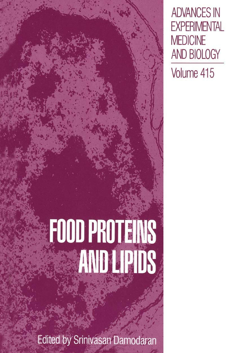 Food Proteins and Lipids (Advances in Experimental Medicine and Biology, 415)