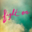 Fight On - A gift of encouragement.