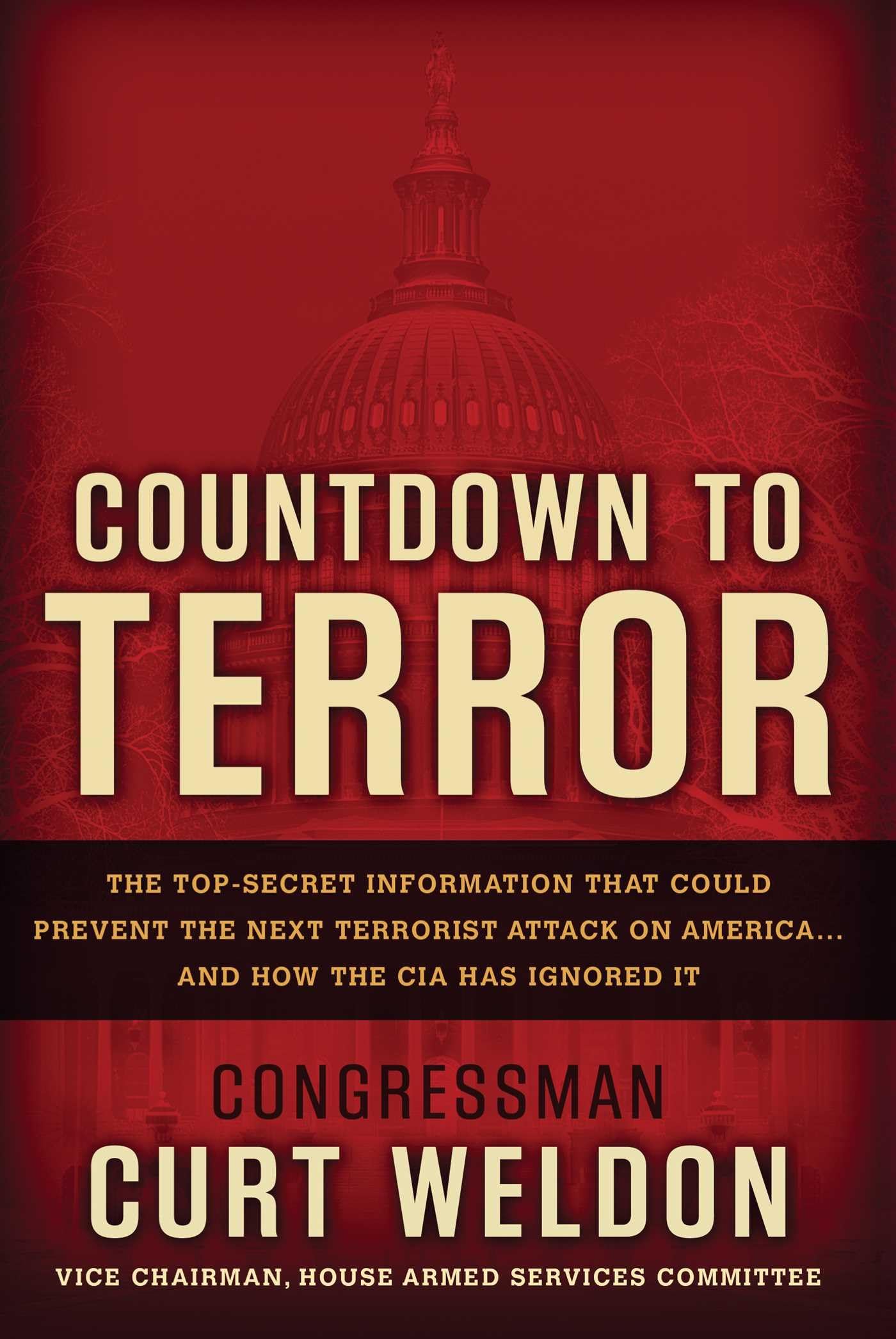 Countdown to Terror: The Top-Secret Information that Could P