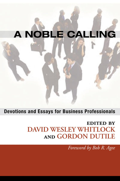 A Noble Calling: Devotions and Essays for Business Professionals