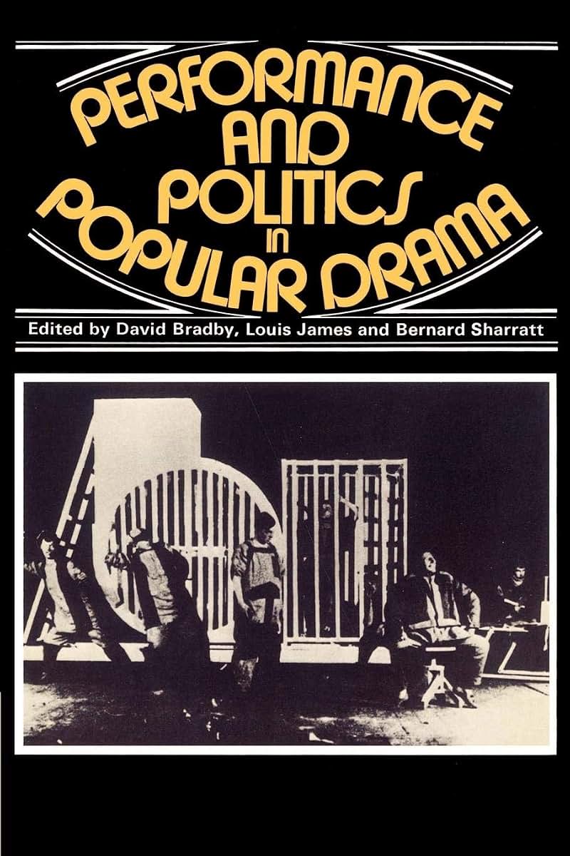 Performance and Politics in Popular Drama: Aspects of Popular Entertainment in Theatre, Film and Television, 1800-1976