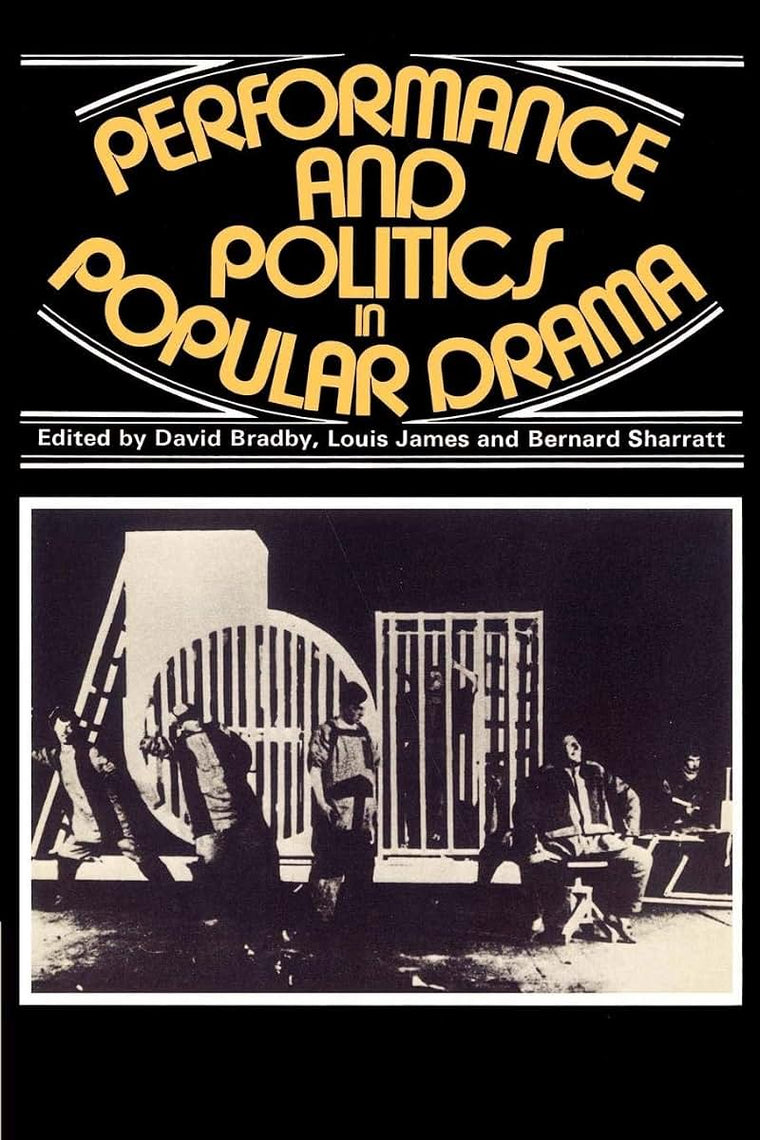 Performance and Politics in Popular Drama: Aspects of Popular Entertainment in Theatre, Film and Television, 1800-1976
