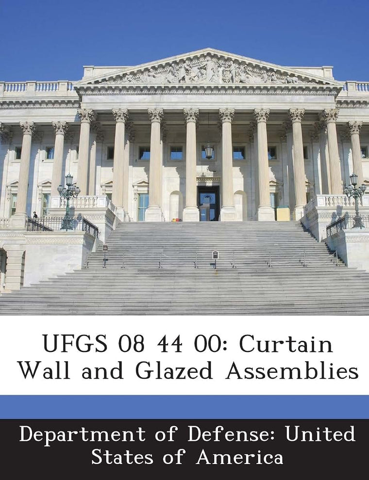 Ufgs 08 44 00: Curtain Wall and Glazed Assemblies