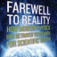 Farewell to Reality: How Modern Physics Has Betrayed the Search for Scientific Truth