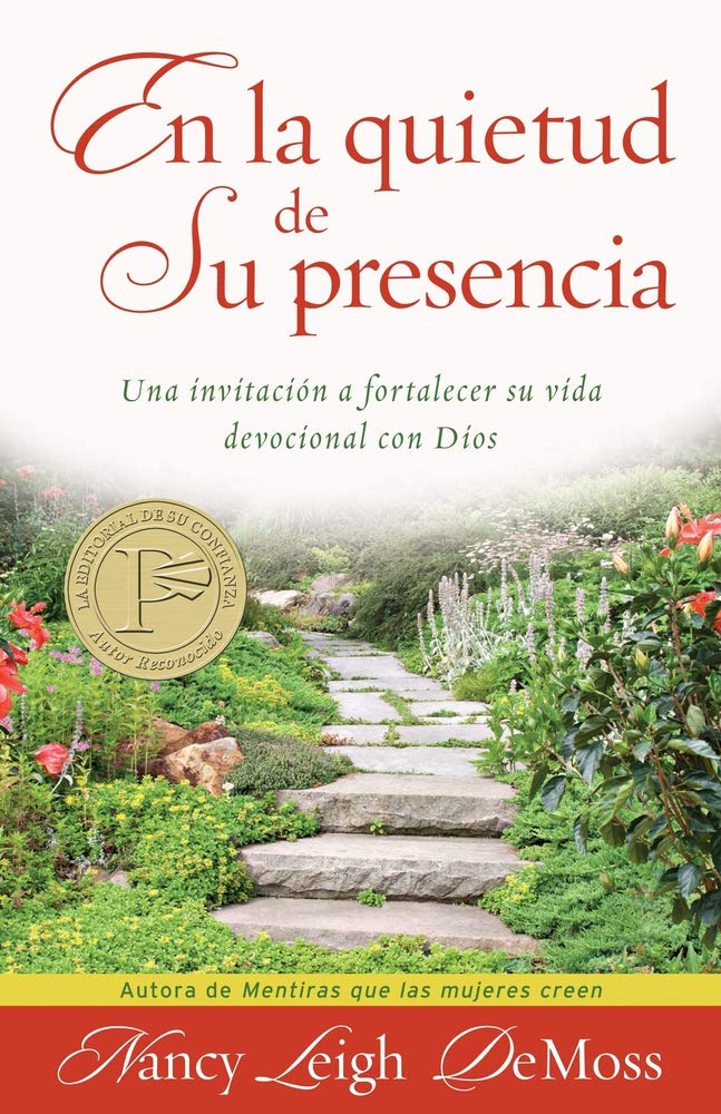 En la quietud de Su presencia: Una invitaci?n a fortalecer su vida devocional con Dios (Spanish Edition)