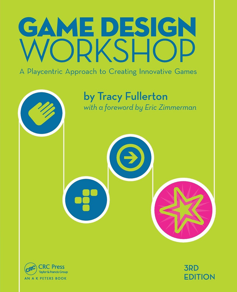Game Design Workshop: A Playcentric Approach to Creating Inn
