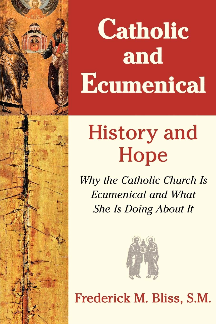 Catholic & Ecumenical: History and Hope