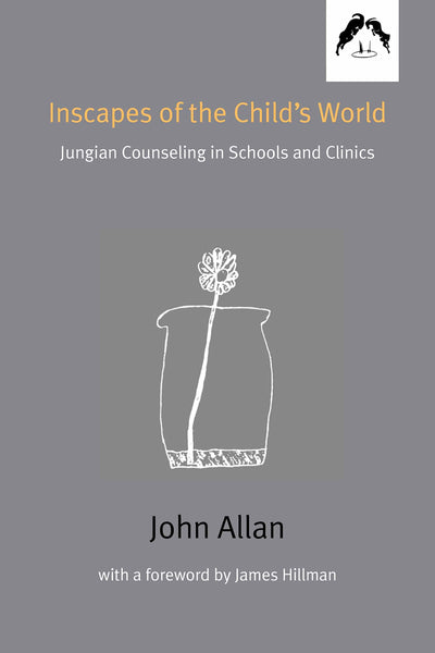 Inscapes of the Child's World: Jungian Counseling in Schools