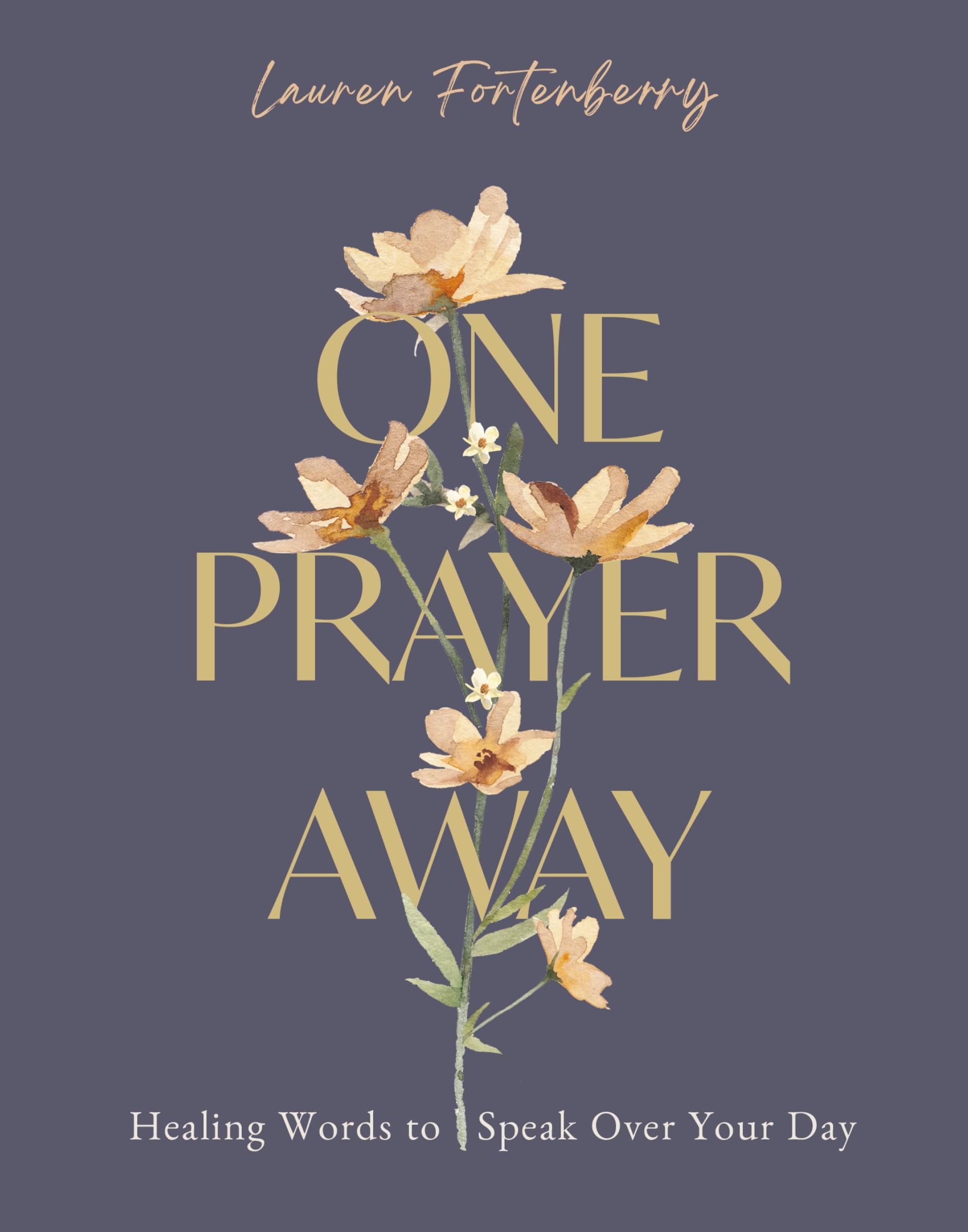 One Prayer Away: Healing Words to Speak Over Your Day - 90 Daily Devotions for Christian Women – The Perfect Mother’s Day Gift for Christian Moms