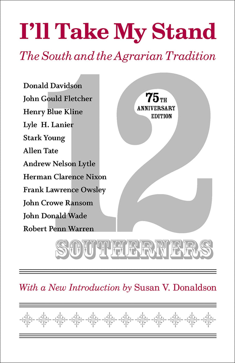 I'll Take My Stand: The South and the Agrarian Tradition (Library of Southern Civilization)