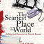 The Scariest Place in the World: A Marine Returns to North Korea