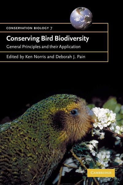 Conserving Bird Biodiversity: General Principles and their Application (Conservation Biology, Series Number 7)