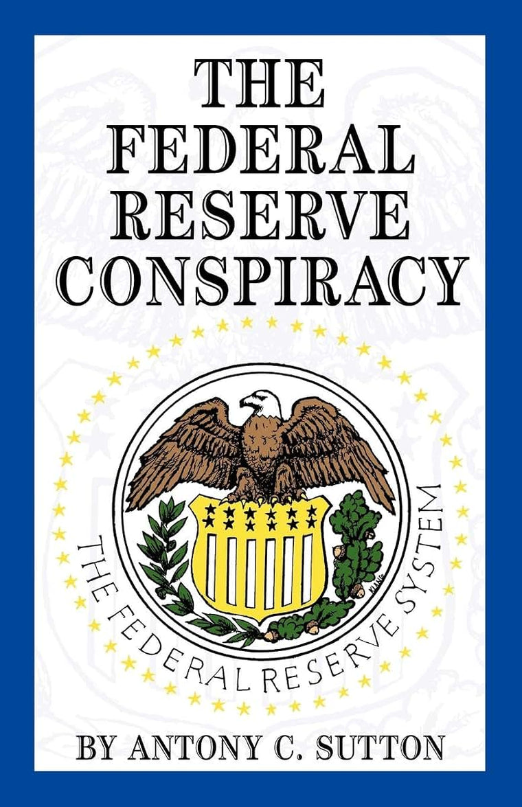 The Federal Reserve Conspiracy