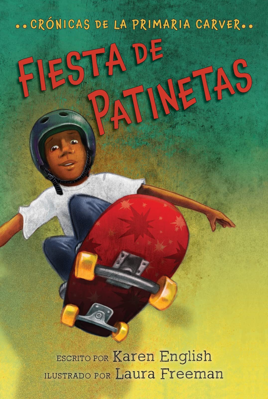 Fiesta De Patinetas: Skateboard Party (Spanish edition) (The Carver Chronicles, 2)