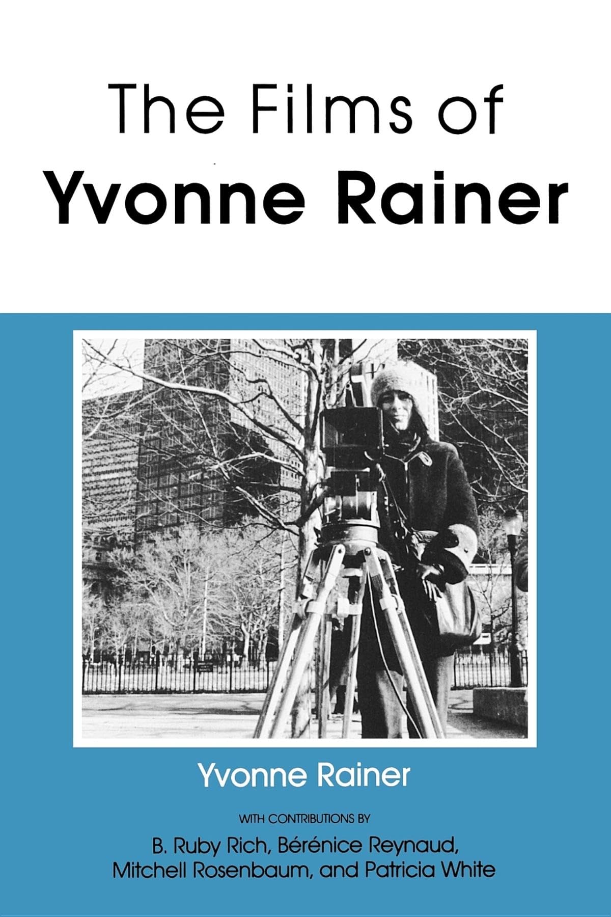 The Films of Yvonne Rainer (Theories of Representation and Difference)