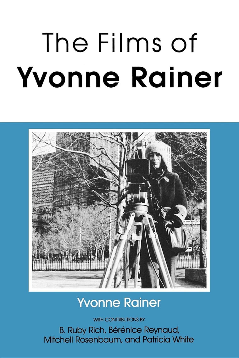 The Films of Yvonne Rainer (Theories of Representation and Difference)