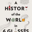 A History of the World in 6 Glasses by Tom Standage