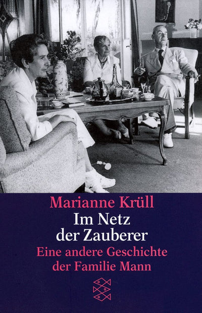 Im Netz der Zauberer. Eine andere Geschichte der Familie Mann (Fischer Taschenbcher Allgemeine Reihe)