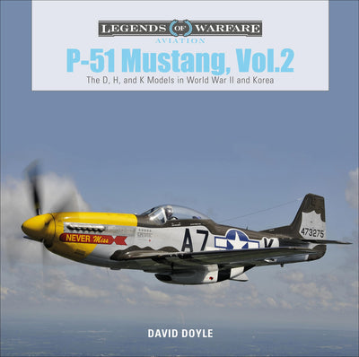 P-51 Mustang, Vol. 2: The D, H, and K Models in World War II and Korea (Legends of Warfare: Aviation)