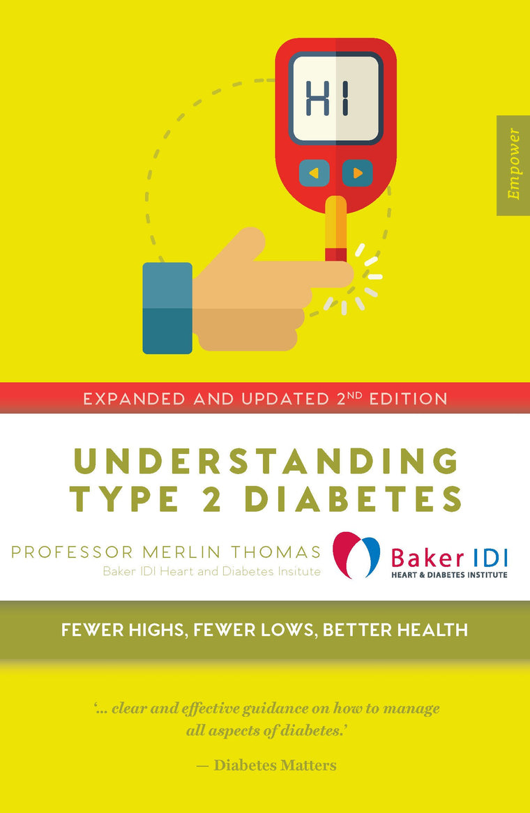 Understanding Type 2 Diabetes: Fewer highs, Fewer lows, Better health - Expanded and Updated 2nd Edition