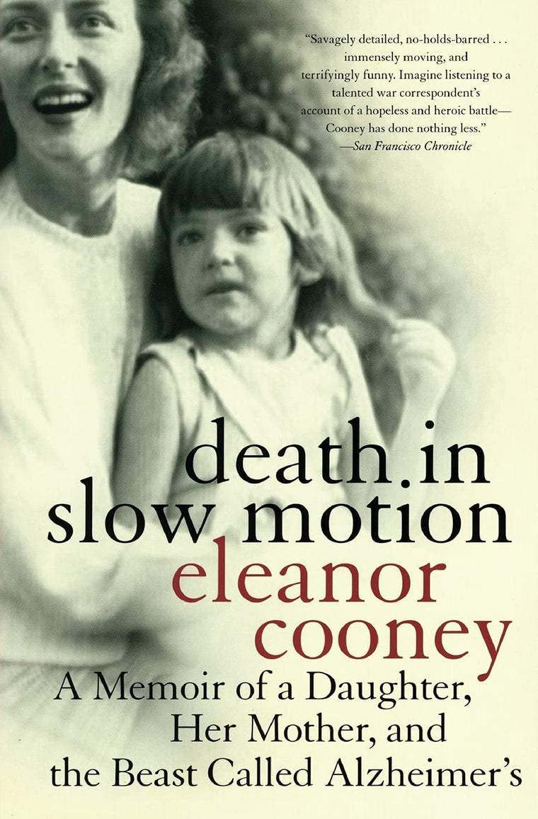 Death in Slow Motion: A Memoir of a Daughter, Her Mother, an