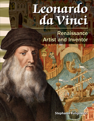 Teacher Created Materials - Primary Source Readers: Leonardo da Vinci - Renaissance Artist and Inventor - Grade 4 - Guided Reading Level S